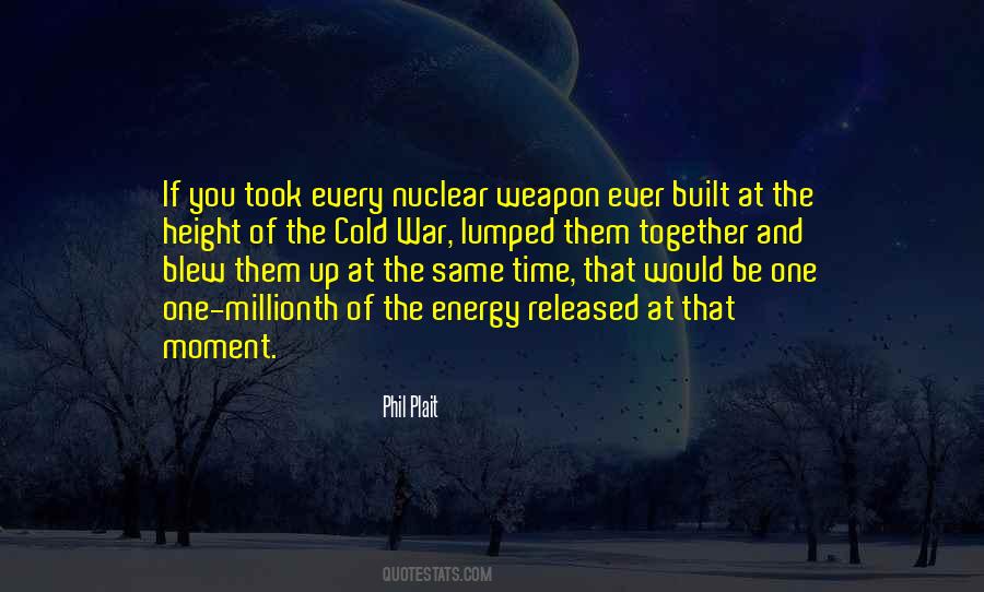 Quotes About Nuclear War #549909