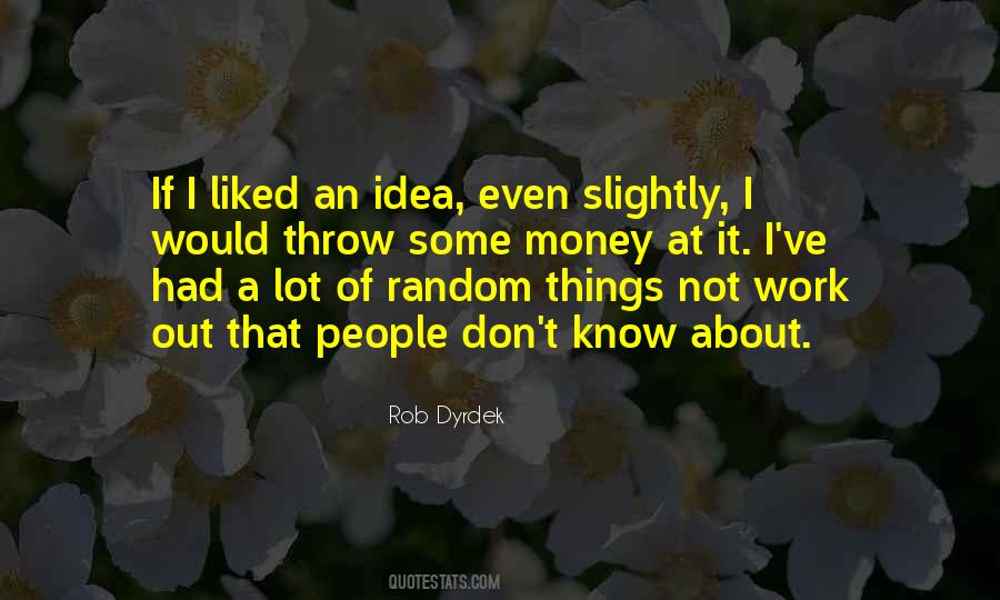 Quotes About Random Things #1268132