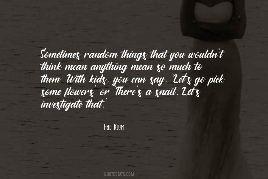 Quotes About Random Things #1589097