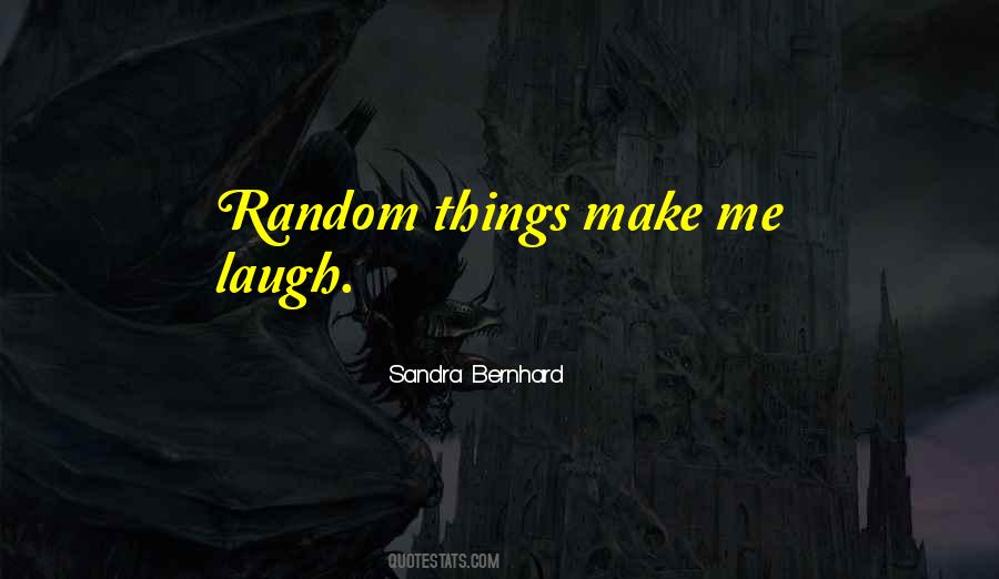 Quotes About Random Things #489544