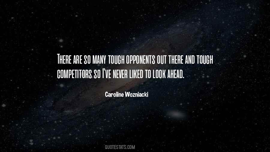 Quotes About Opponents #1388892