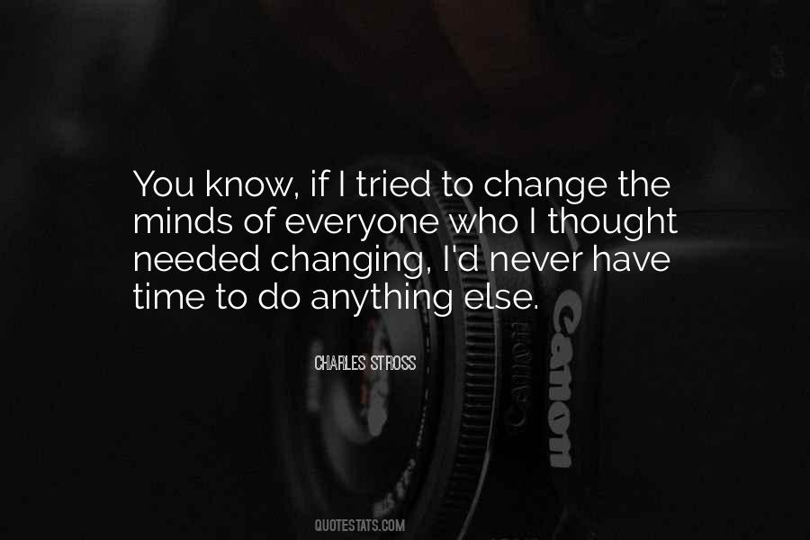 Quotes About Changing Someone Else #432687