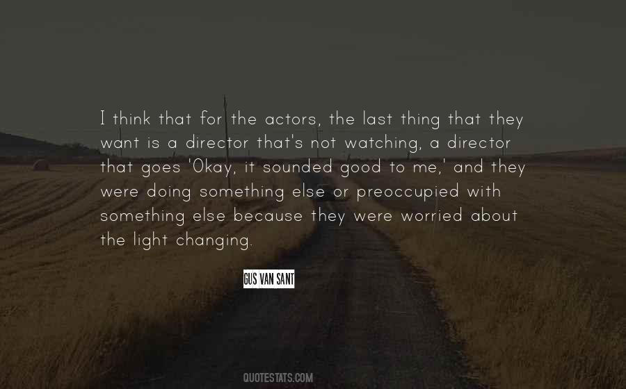 Quotes About Changing Someone Else #524249