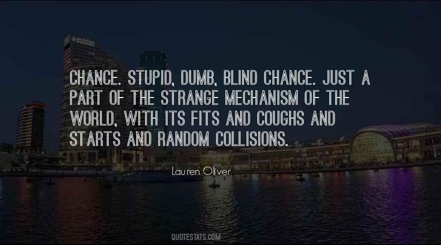 Quotes About Random Chance #1036480