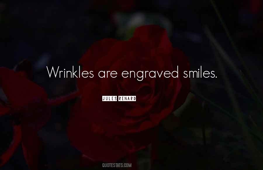 Quotes About Wrinkles And Smiles #1658883