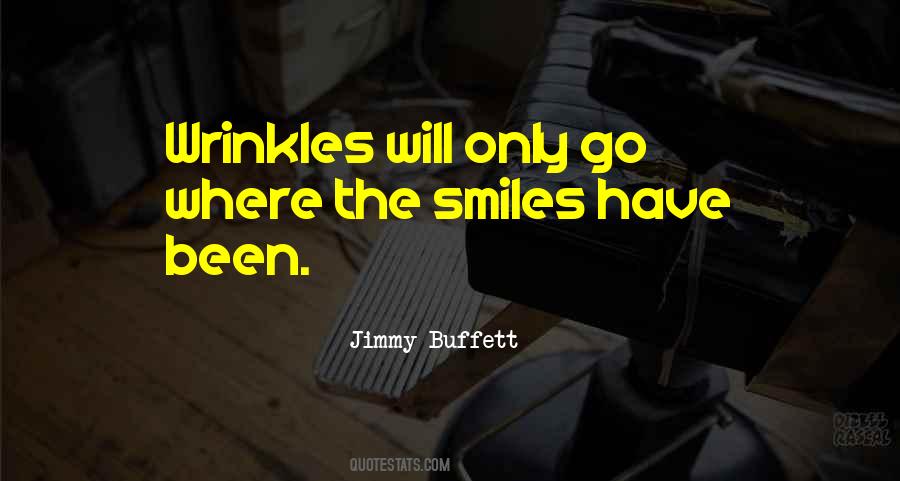 Quotes About Wrinkles And Smiles #872592