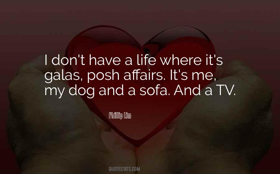 Quotes About My Dog And Me #1155030