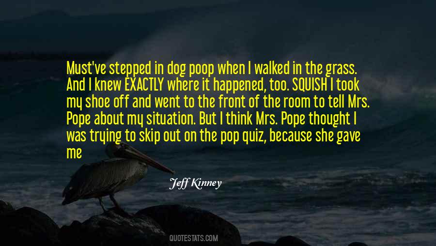 Quotes About My Dog And Me #125159