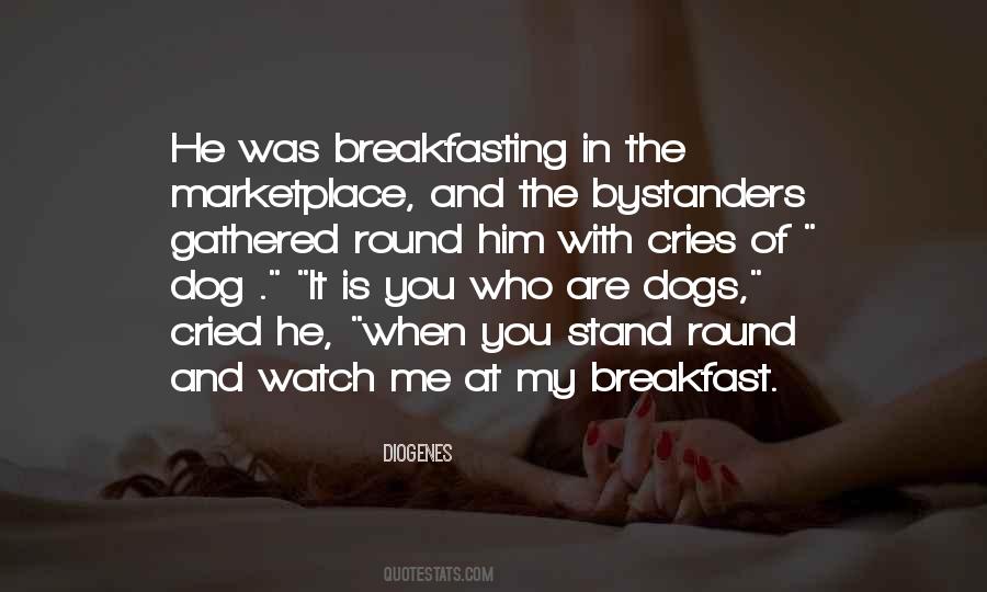 Quotes About My Dog And Me #187578