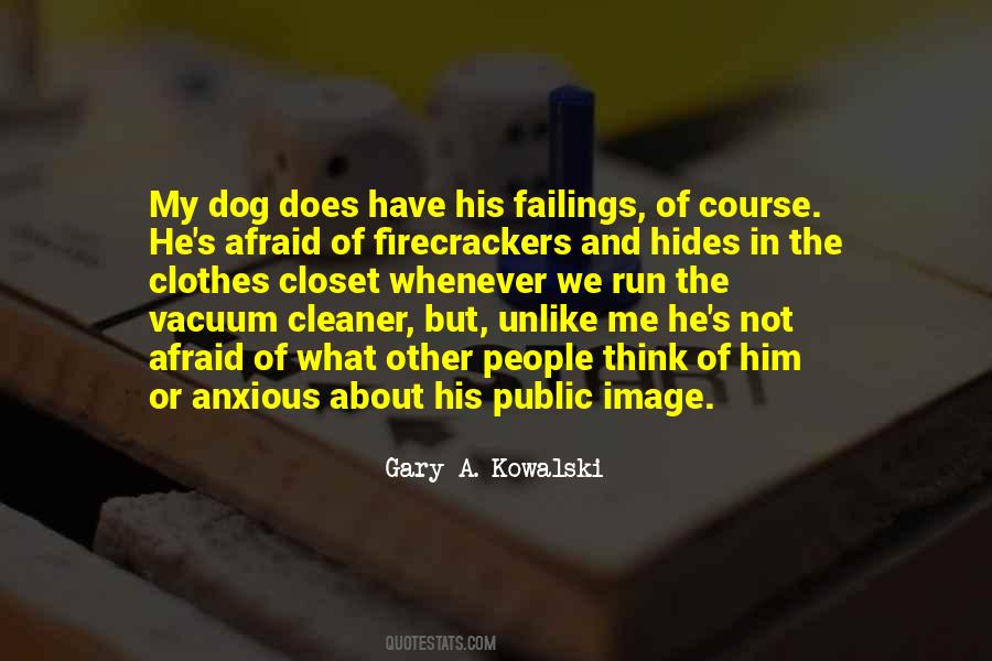 Quotes About My Dog And Me #714683