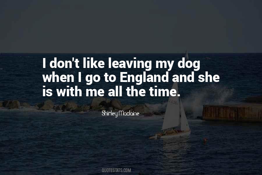 Quotes About My Dog And Me #749122