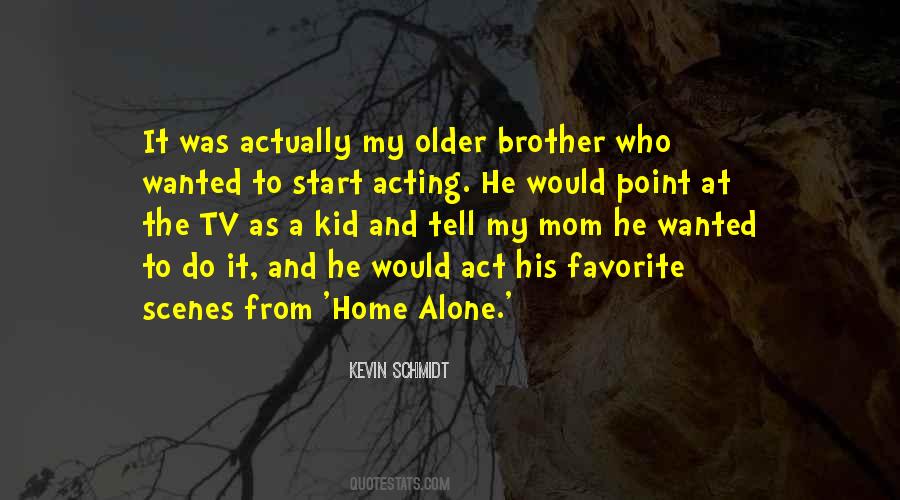 Quotes About My Mom And Brother #1171881