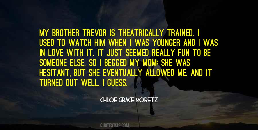 Quotes About My Mom And Brother #627703