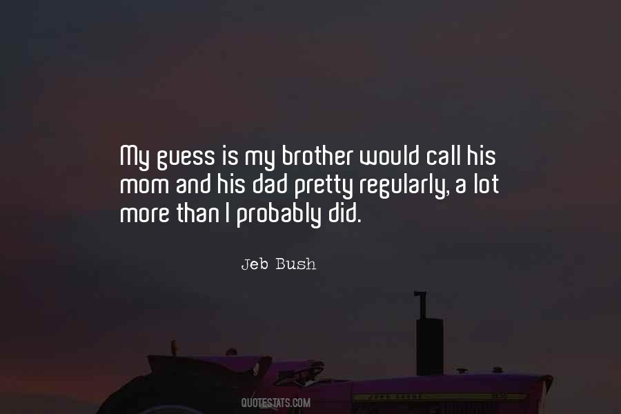 Quotes About My Mom And Brother #76680