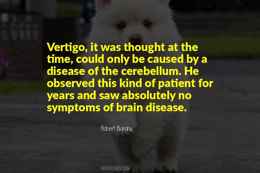 Quotes About Brain Disease #1531890