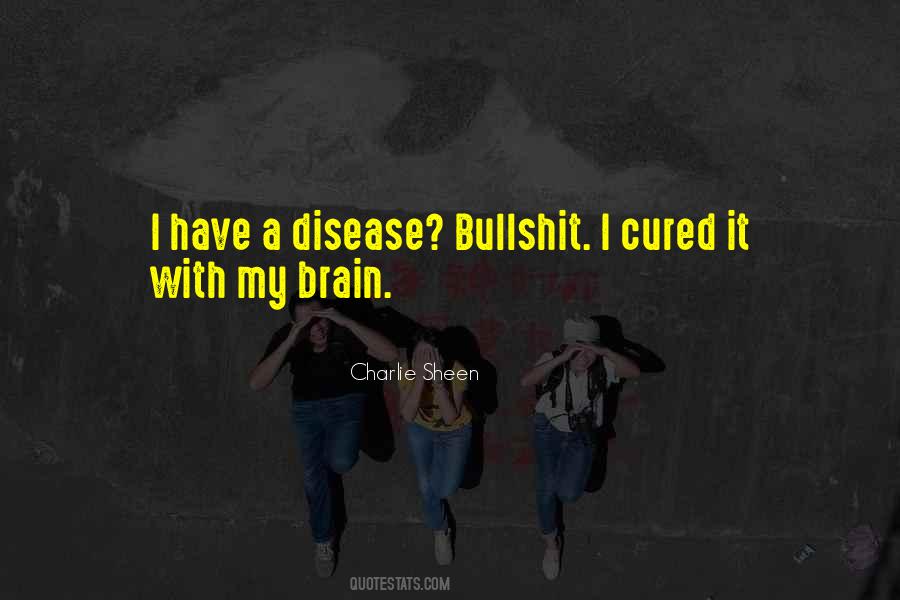 Quotes About Brain Disease #483252