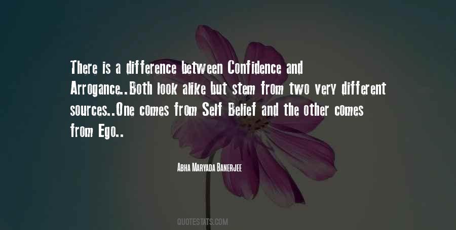 Quotes About Difference Between Confidence And Arrogance #339996