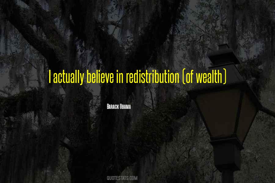 Quotes About Redistribution Of Wealth #1350978