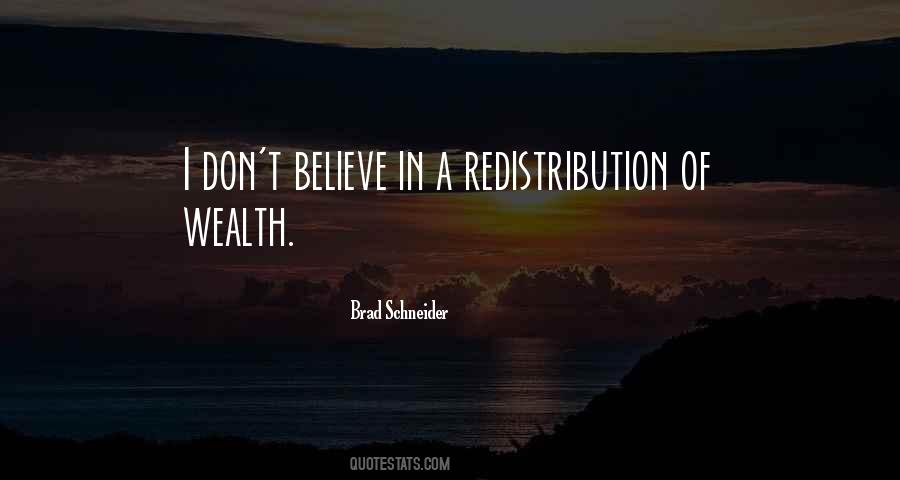 Quotes About Redistribution Of Wealth #1491183