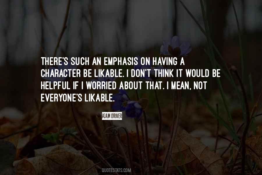 Quotes About Emphasis #1349372