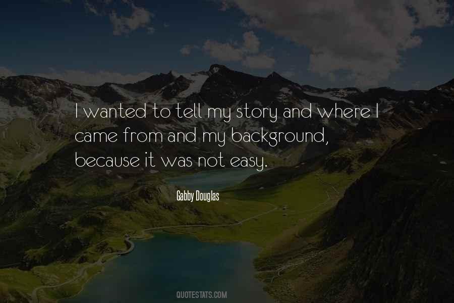 Where I Came From Quotes #490572