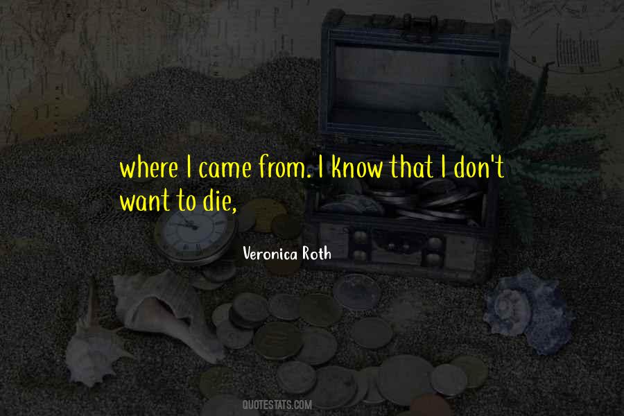 Where I Came From Quotes #631239