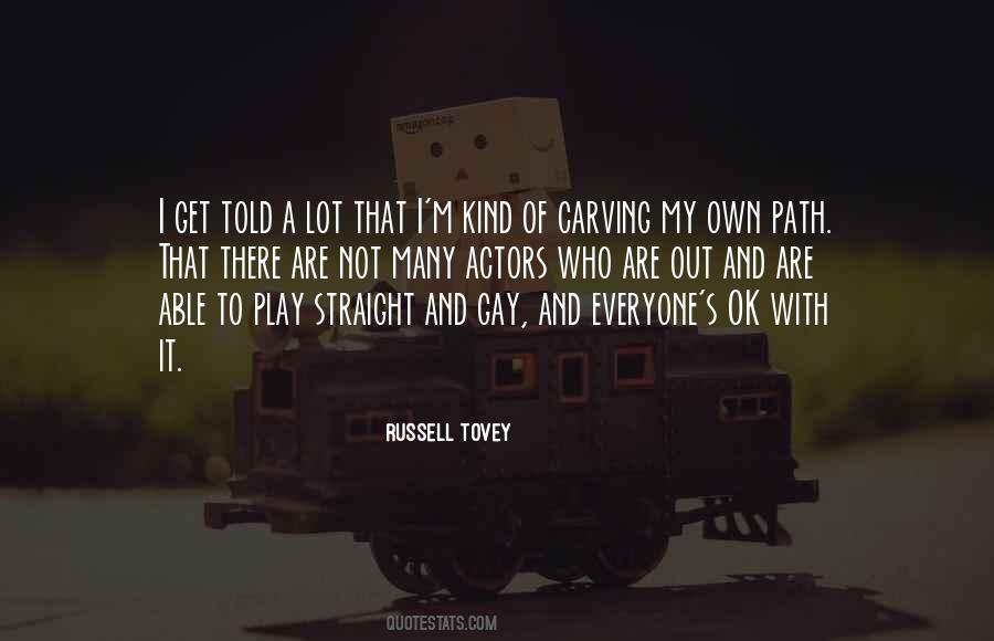 Quotes About Carving Your Own Path #1196114