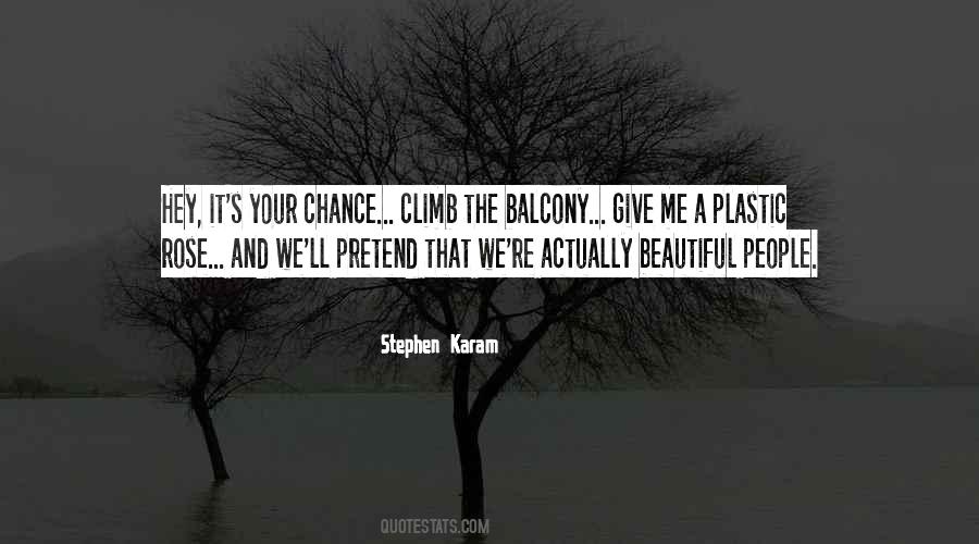 Quotes About Give Me A Chance #149873