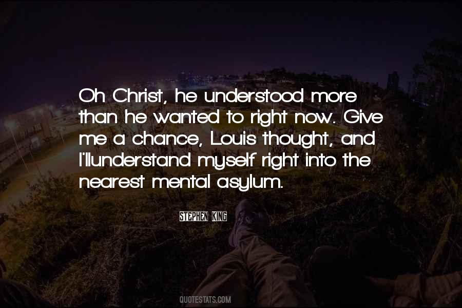 Quotes About Give Me A Chance #1671269