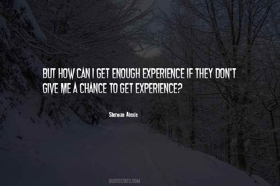 Quotes About Give Me A Chance #222061