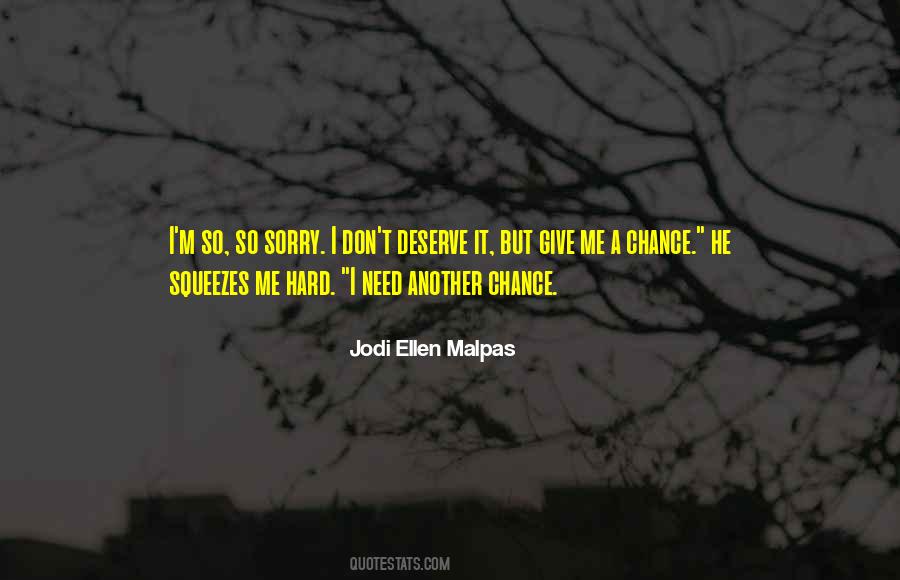 Quotes About Give Me A Chance #676472