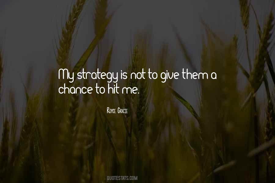 Quotes About Give Me A Chance #799059