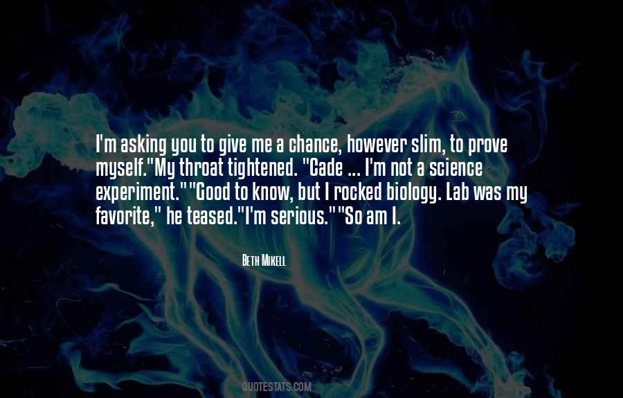 Quotes About Give Me A Chance #946979