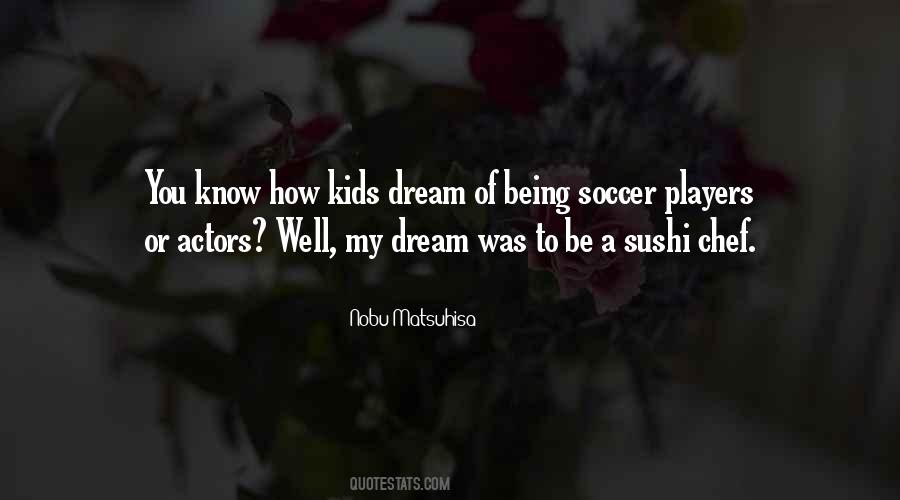 Dream Was Quotes #1749182