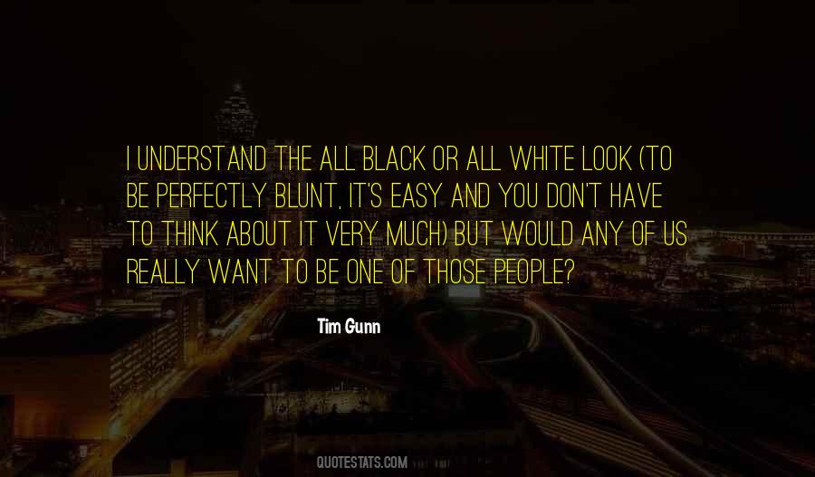 Quotes About Black And White Thinking #441852