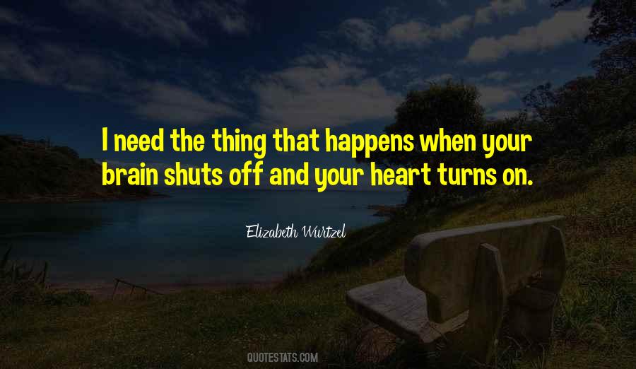 Quotes About Your Brain And Heart #1870054