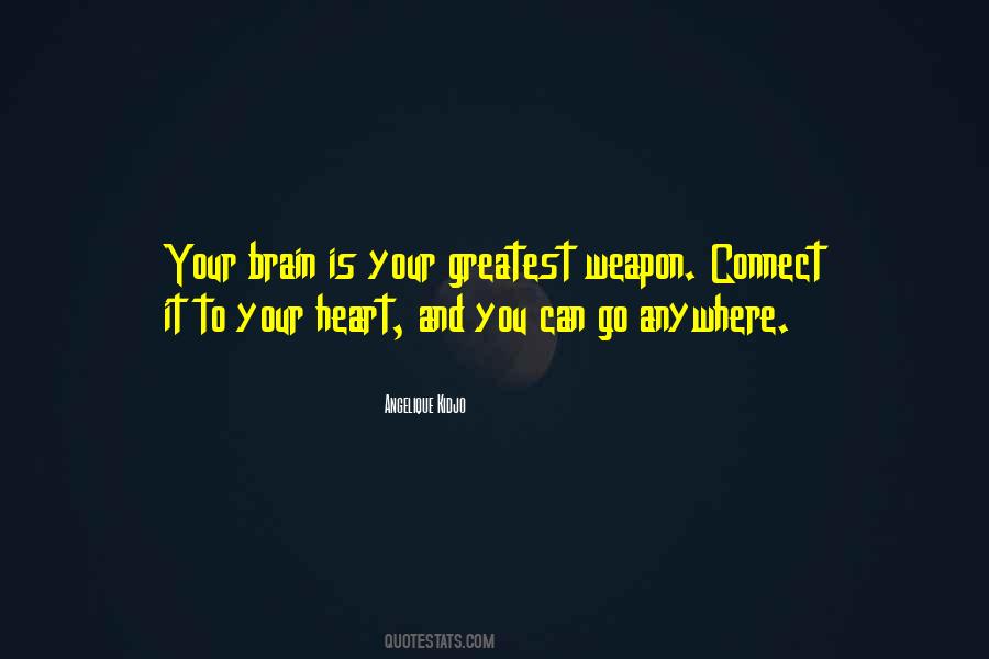 Quotes About Your Brain And Heart #325664