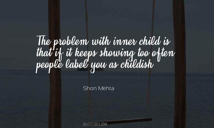 Quotes About Childish Behaviour #344504