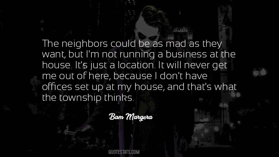 Quotes About Get Out Of My Business #1073166