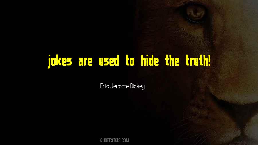 Quotes About Hide The Truth #484562