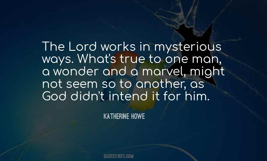 Quotes About God's Mysterious Ways #587674