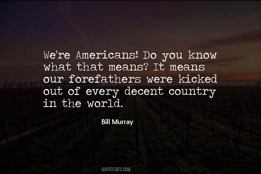 Quotes About Forefathers #1070243