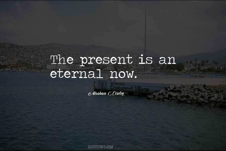 The Eternal Present Quotes #1626267