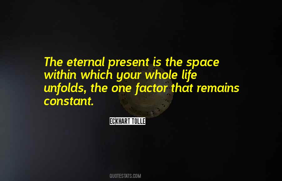 The Eternal Present Quotes #369934