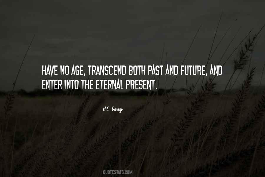 The Eternal Present Quotes #474041