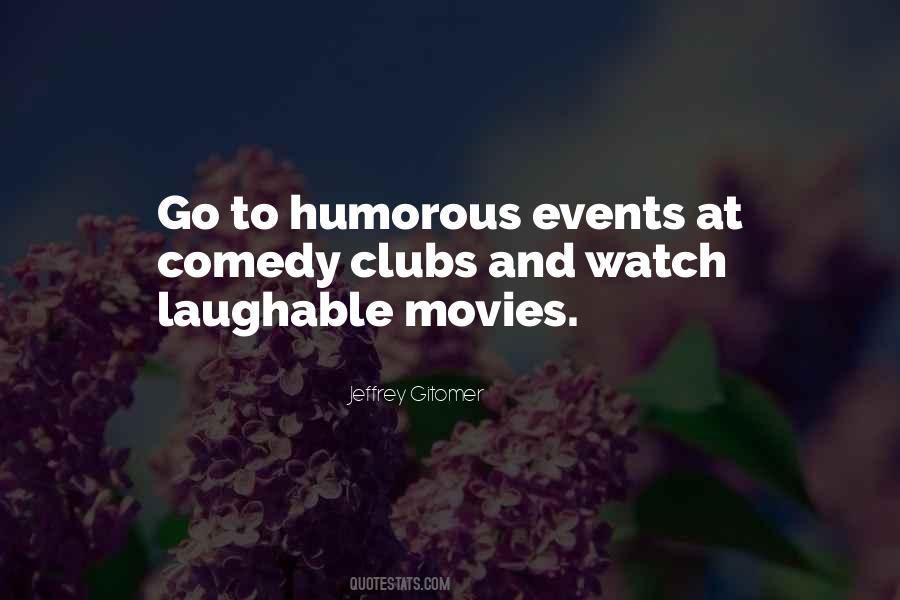 Quotes About Comedy Clubs #238261