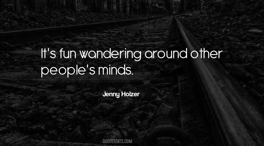 Quotes About Wandering Minds #1539583