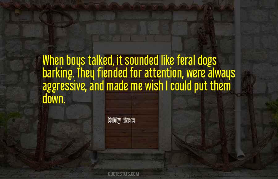 Quotes About Aggressive Dogs #1773511