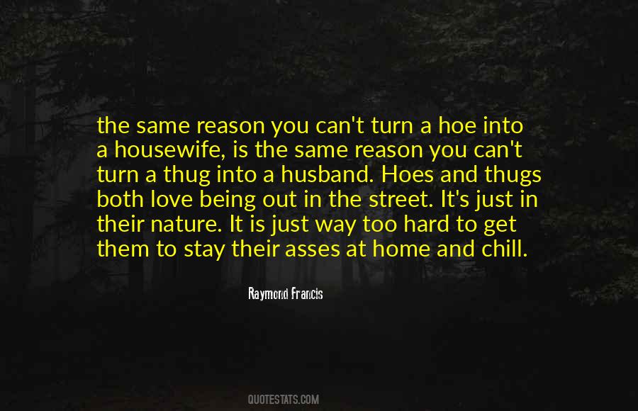 Quotes About A Hoe #1552097