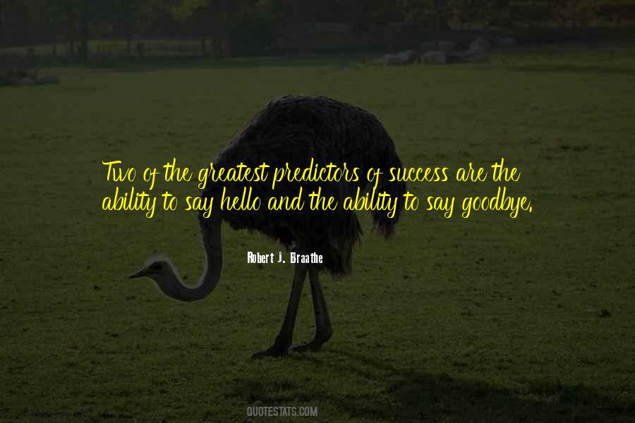 Quotes About Goodbye And Hello #465532